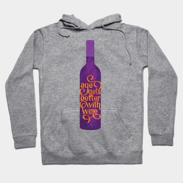 Age Gets Better With Wine Hoodie by polliadesign